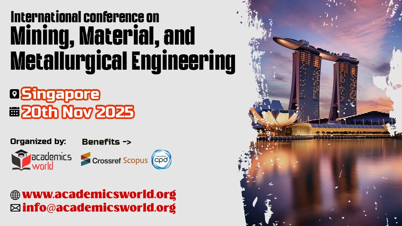 Mining, Material, and Metallurgical Engineering Conference in Singapore